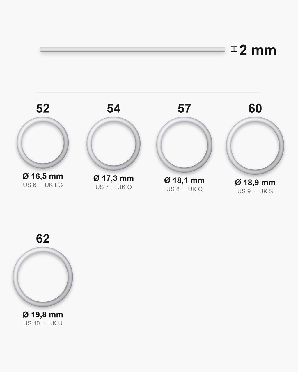 Atlas ring sizes EU 52 to 62 (US 6 to 10) with inner diameters from 16.5 to 19.8 mm and the 2 mm band width [u:mm]